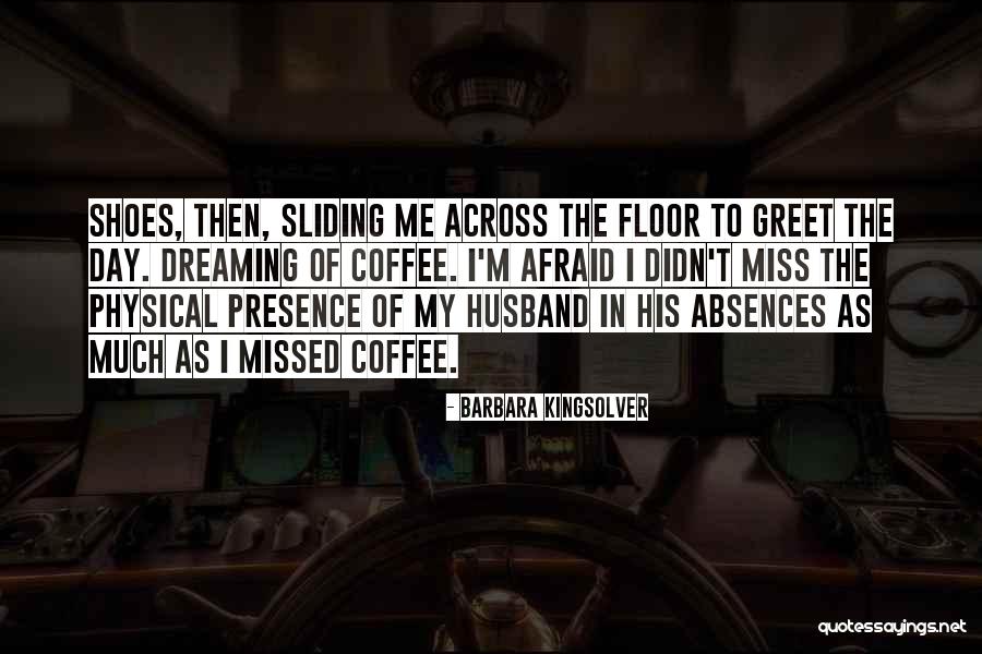 How Much I Miss My Husband Quotes By Barbara Kingsolver