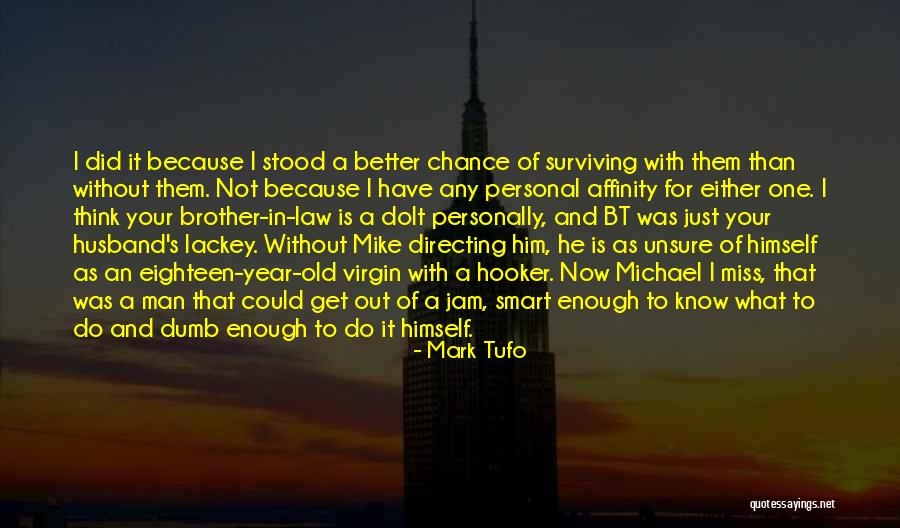 How Much I Miss My Husband Quotes By Mark Tufo How Much I Miss My Husband Quotes By Mark Tufo