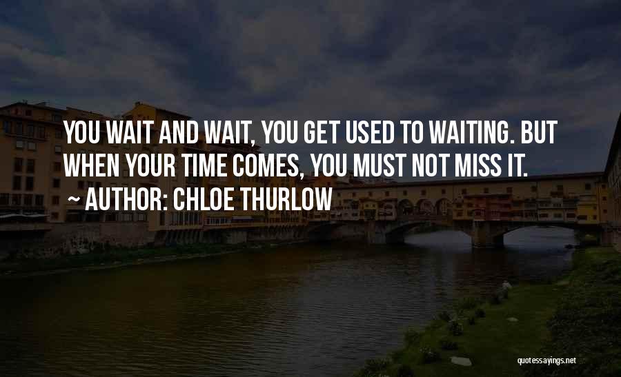 How Much I Miss You Love Quotes By Chloe Thurlow