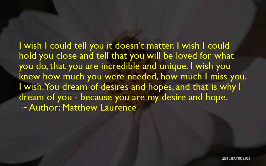 How Much I Miss You Love Quotes By Matthew Laurence