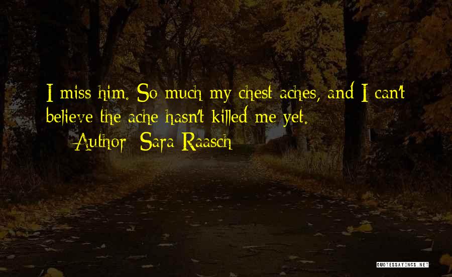 How Much I Miss You Love Quotes By Sara Raasch