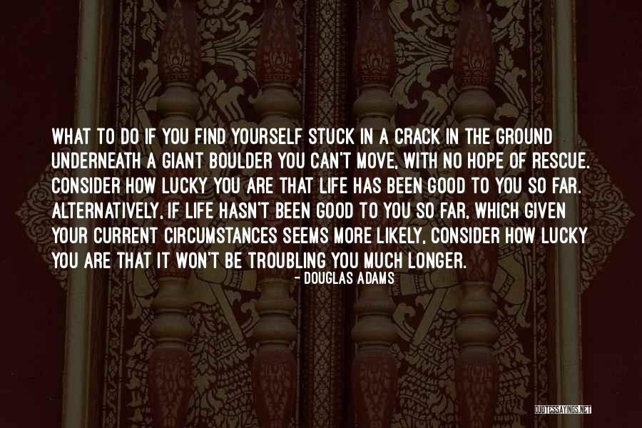How Much Longer Quotes By Douglas Adams How Much Longer Quotes By Douglas Adams