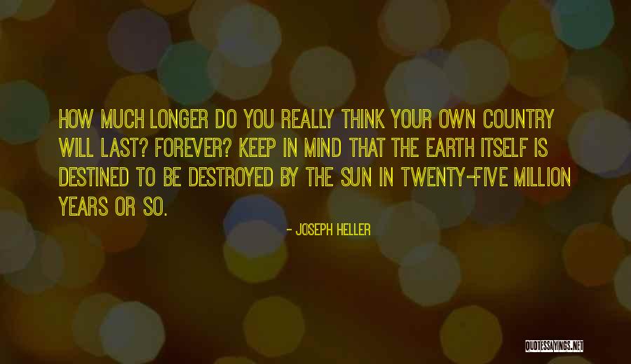 How Much Longer Quotes By Joseph Heller How Much Longer Quotes By Joseph Heller