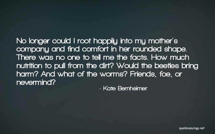 How Much Longer Quotes By Kate Bernheimer How Much Longer Quotes By Kate Bernheimer