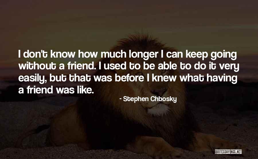 How Much Longer Quotes By Stephen Chbosky How Much Longer Quotes By Stephen Chbosky