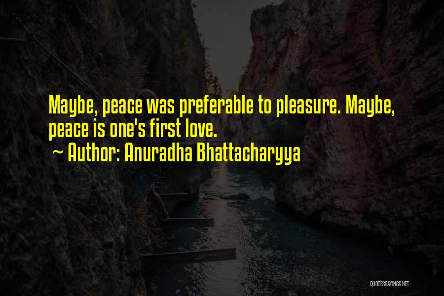 How Much U Love Her Quotes By Anuradha Bhattacharyya