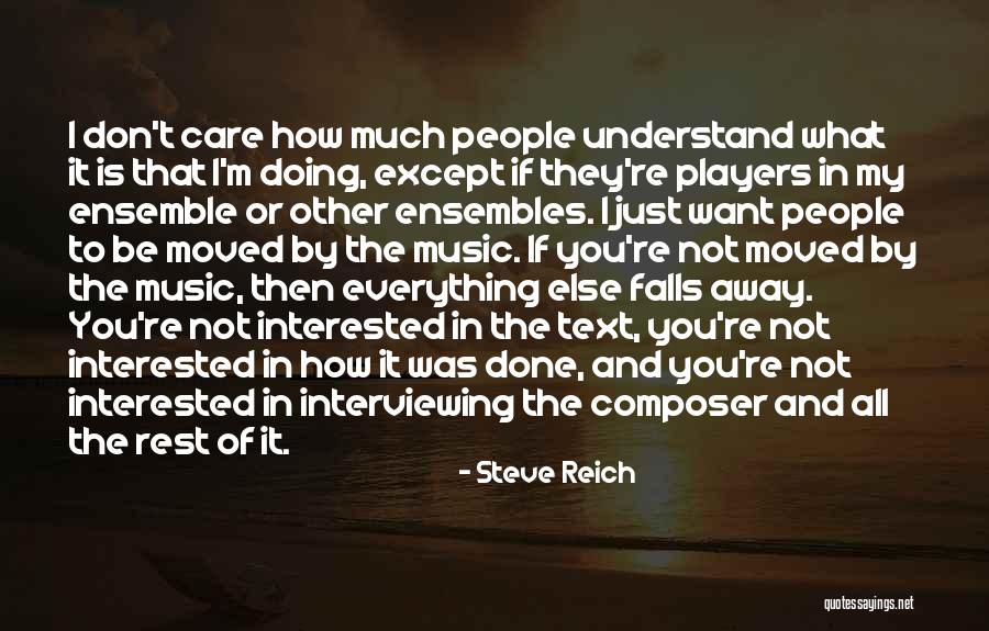 How Much You Care Quotes By Steve Reich How Much You Care Quotes By Steve Reich
