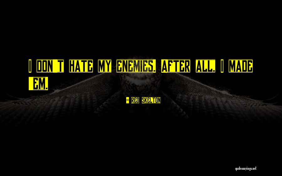 How Much You Hate Your Ex Quotes By Red Skelton How Much You Hate Your Ex Quotes By Red Skelton