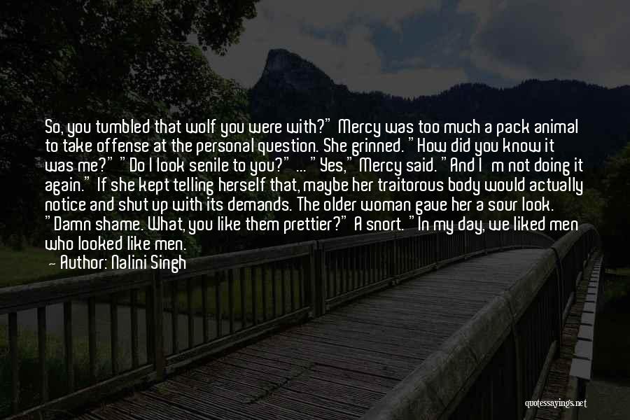How Much You Like Her Quotes By Nalini Singh