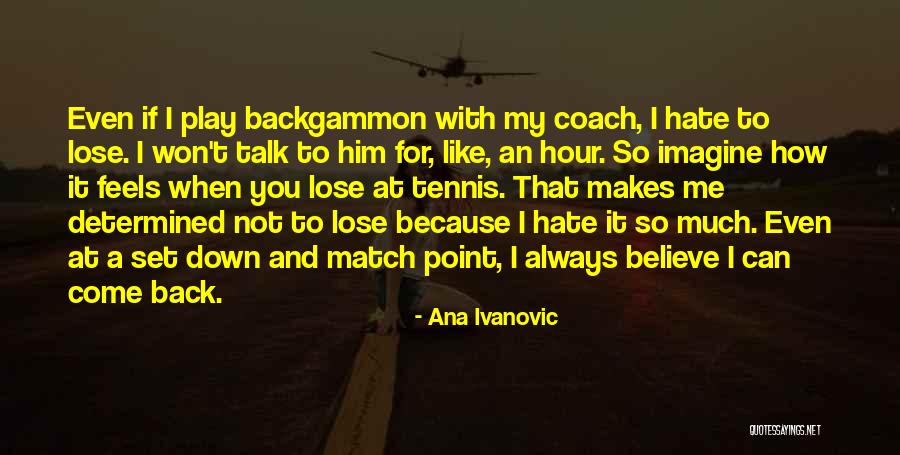 How Much You Like Him Quotes By Ana Ivanovic