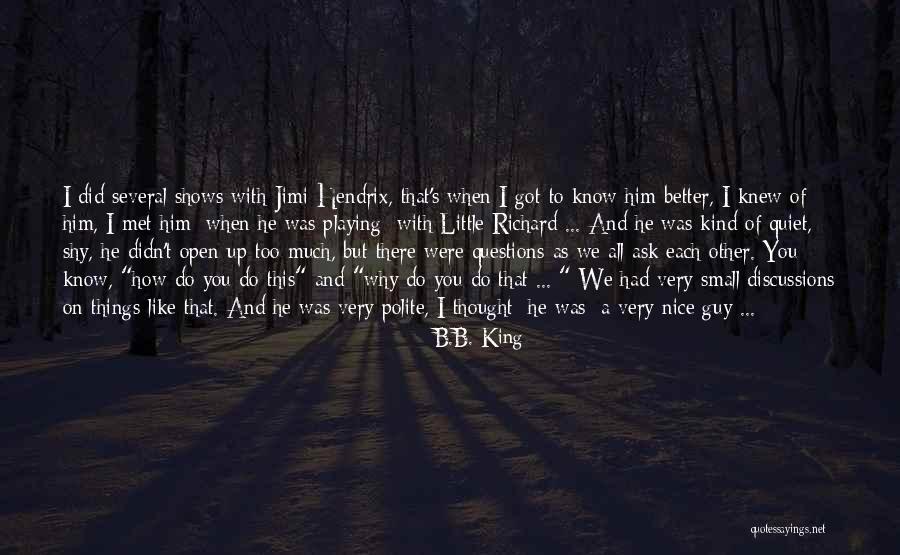 How Much You Like Him Quotes By B.B. King How Much You Like Him Quotes By B.B. King