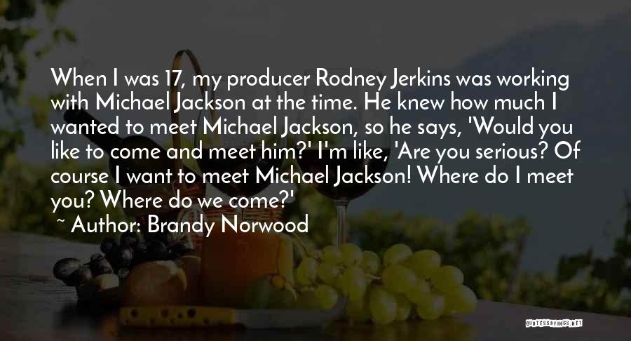How Much You Like Him Quotes By Brandy Norwood