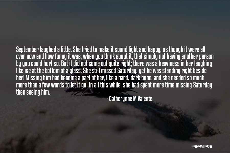 How Much You Like Him Quotes By Catherynne M Valente How Much You Like Him Quotes By Catherynne M Valente