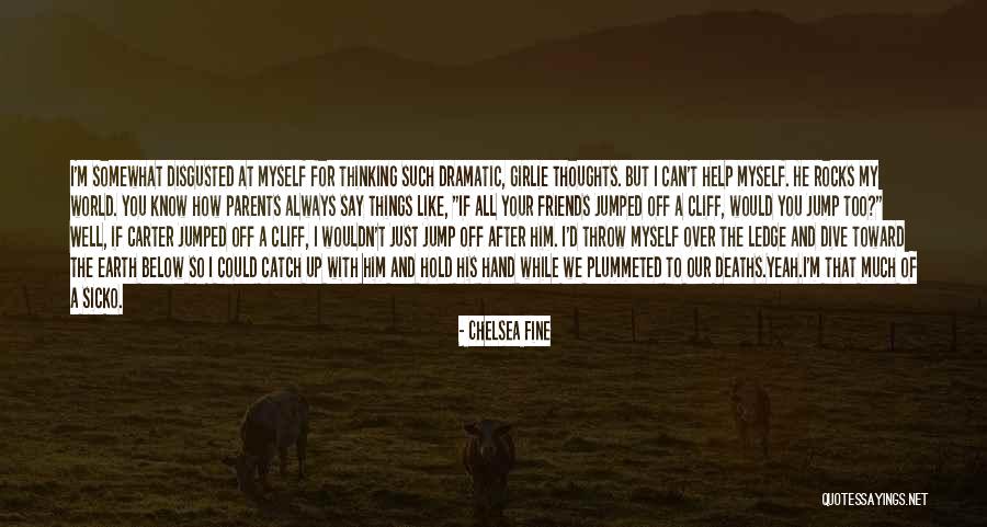 How Much You Like Him Quotes By Chelsea Fine How Much You Like Him Quotes By Chelsea Fine