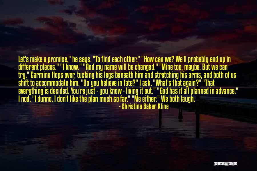 How Much You Like Him Quotes By Christina Baker Kline How Much You Like Him Quotes By Christina Baker Kline