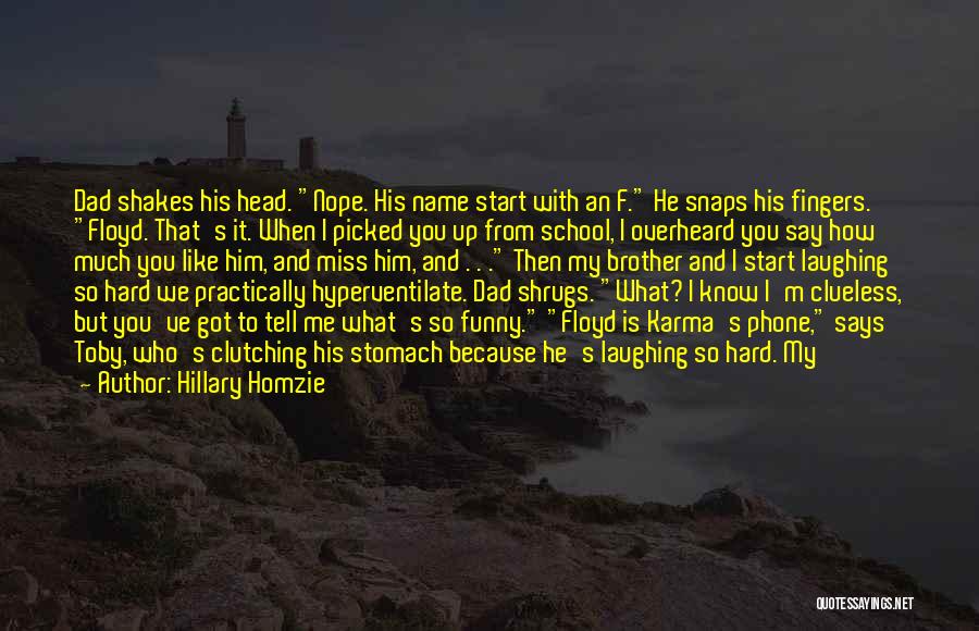 How Much You Like Him Quotes By Hillary Homzie