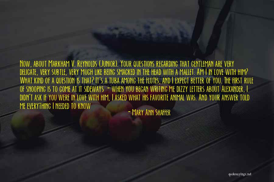 How Much You Like Him Quotes By Mary Ann Shaffer How Much You Like Him Quotes By Mary Ann Shaffer