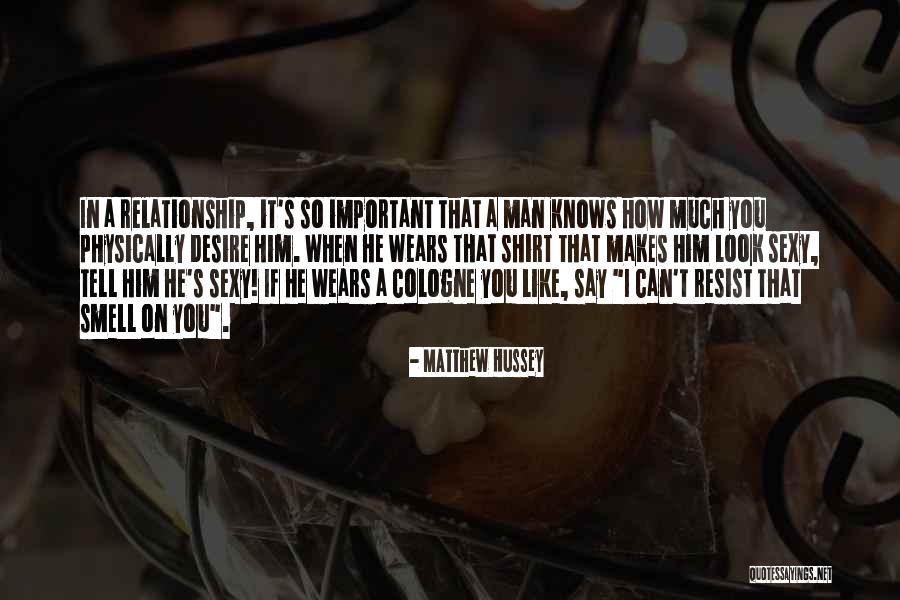 How Much You Like Him Quotes By Matthew Hussey How Much You Like Him Quotes By Matthew Hussey