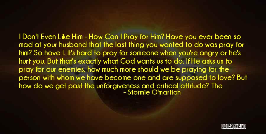 How Much You Like Him Quotes By Stormie O'martian How Much You Like Him Quotes By Stormie O'martian