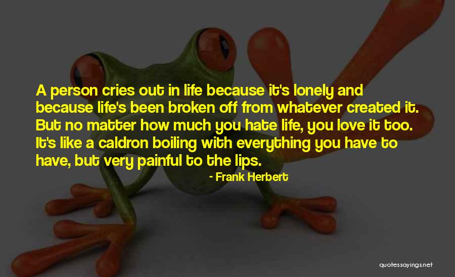 How Much You Love A Person Quotes By Frank Herbert How Much You Love A Person Quotes By Frank Herbert