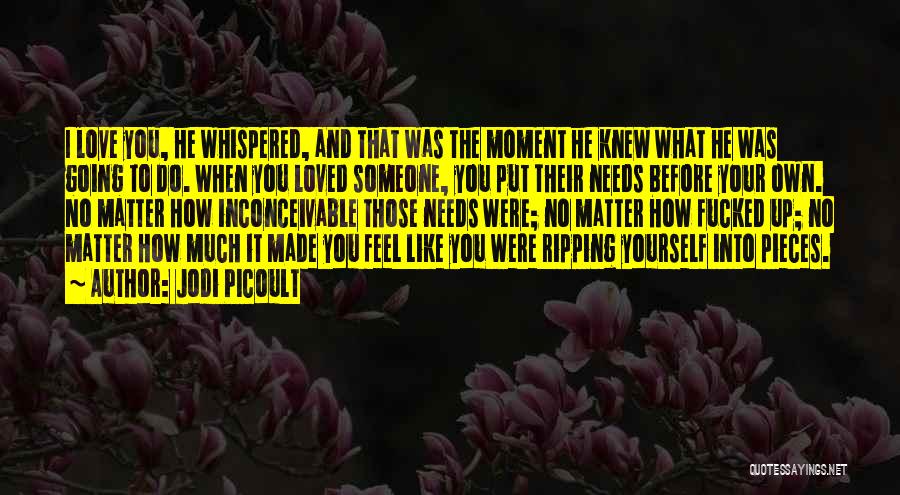 How Much You Love Someone Quotes By Jodi Picoult