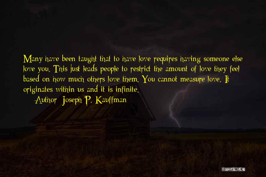 How Much You Love Someone Quotes By Joseph P. Kauffman