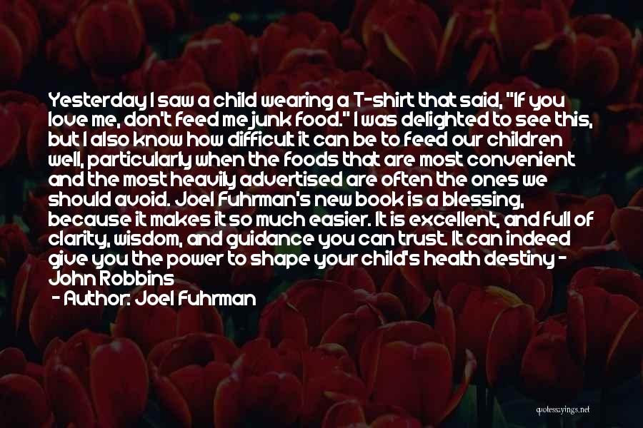 How Much You Love Your Child Quotes By Joel Fuhrman