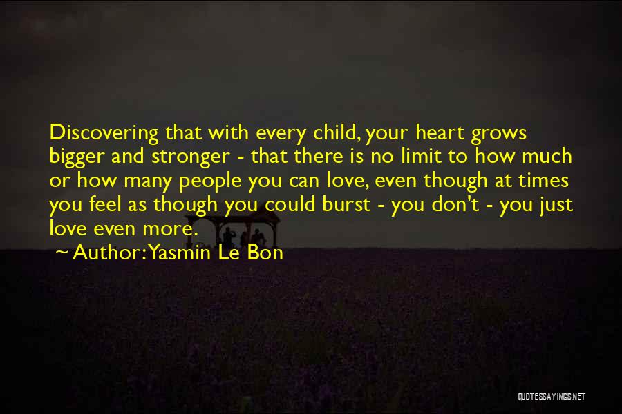 How Much You Love Your Child Quotes By Yasmin Le Bon