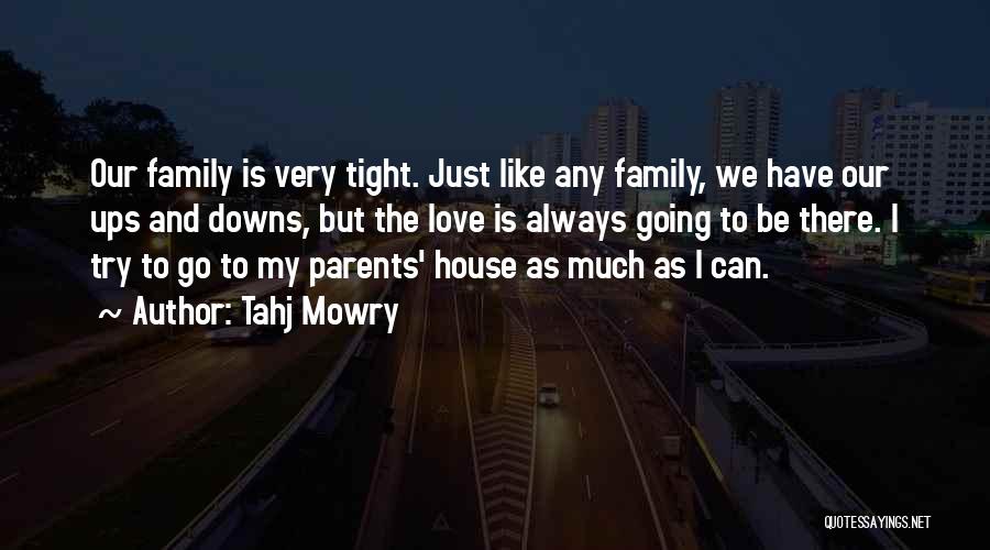 How Much You Love Your Parents Quotes By Tahj Mowry
