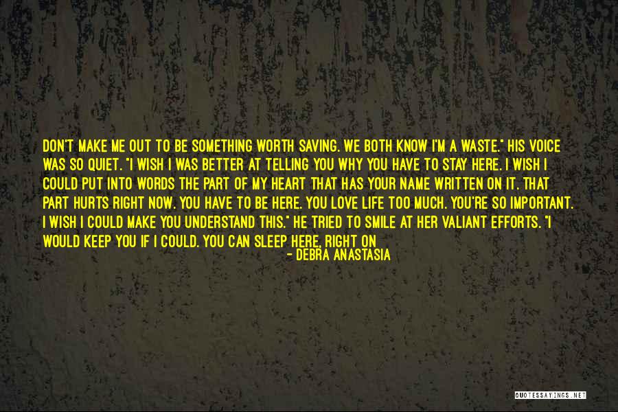 How Much You Mean To Someone Quotes By Debra Anastasia