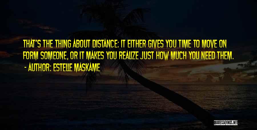 How Much You Need Someone Quotes By Estelle Maskame