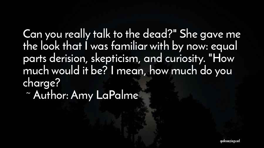 How Much You Really Mean To Me Quotes By Amy LaPalme