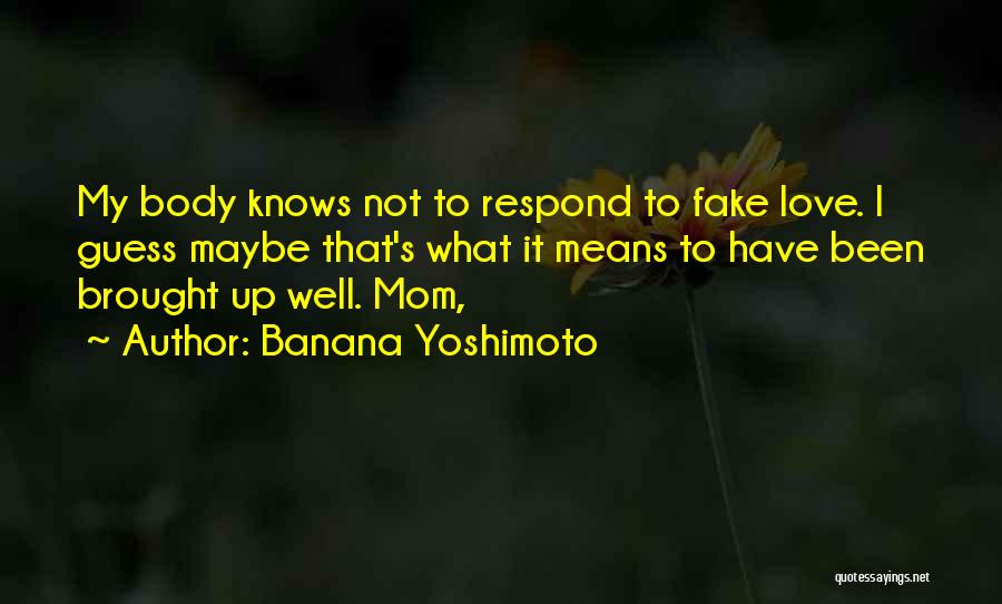 How Much Your Mom Means To You Quotes By Banana Yoshimoto