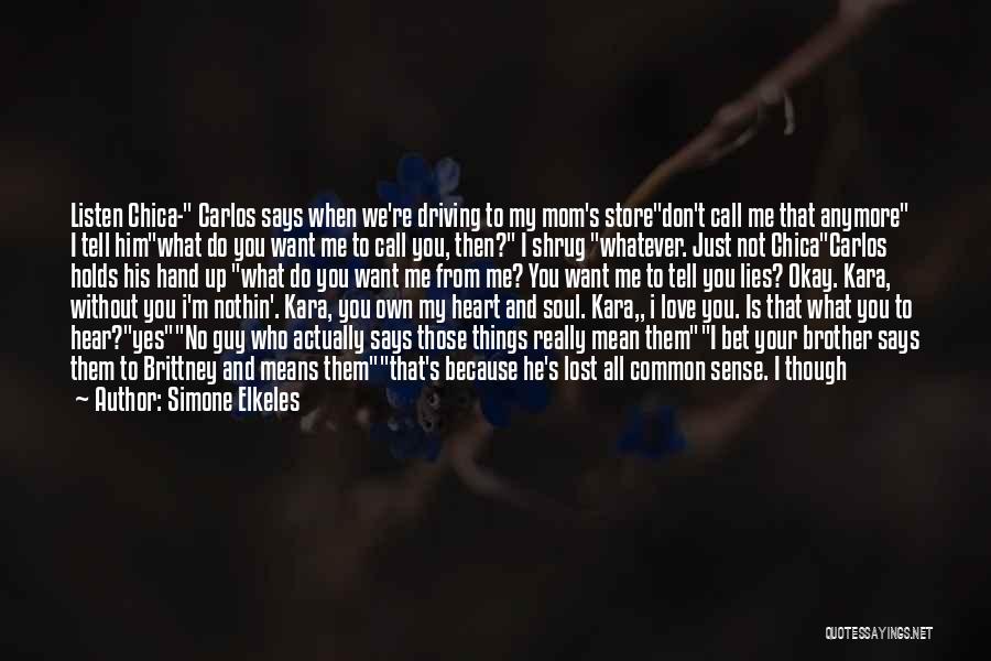 How Much Your Mom Means To You Quotes By Simone Elkeles