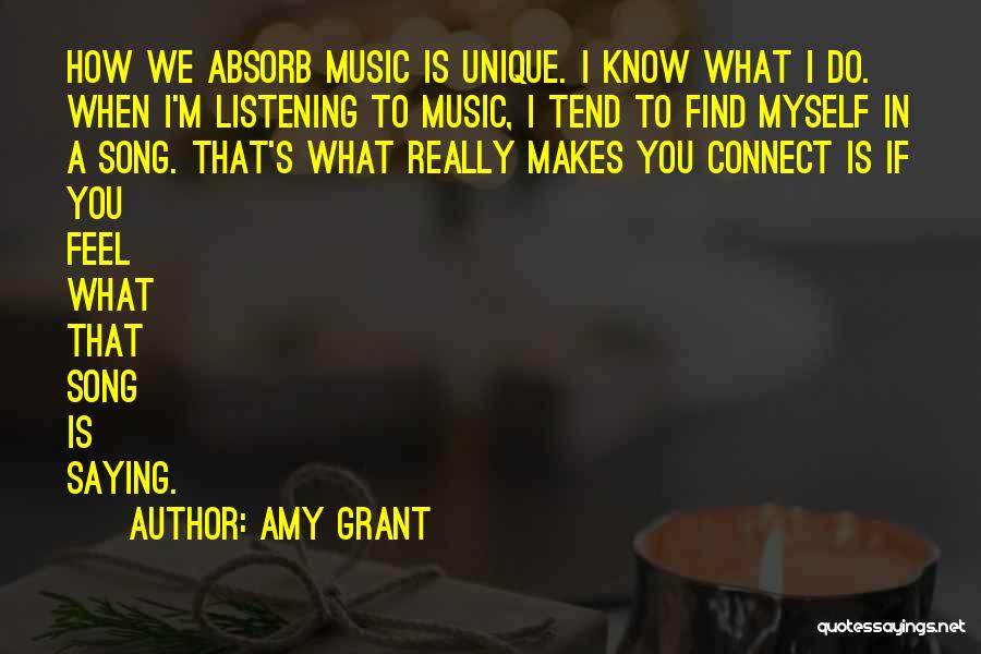 How Music Makes You Feel Quotes By Amy Grant