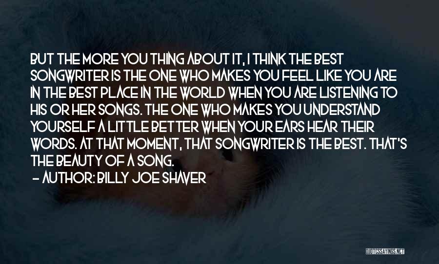 How Music Makes You Feel Quotes By Billy Joe Shaver