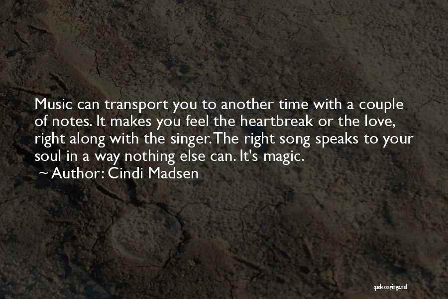 How Music Makes You Feel Quotes By Cindi Madsen