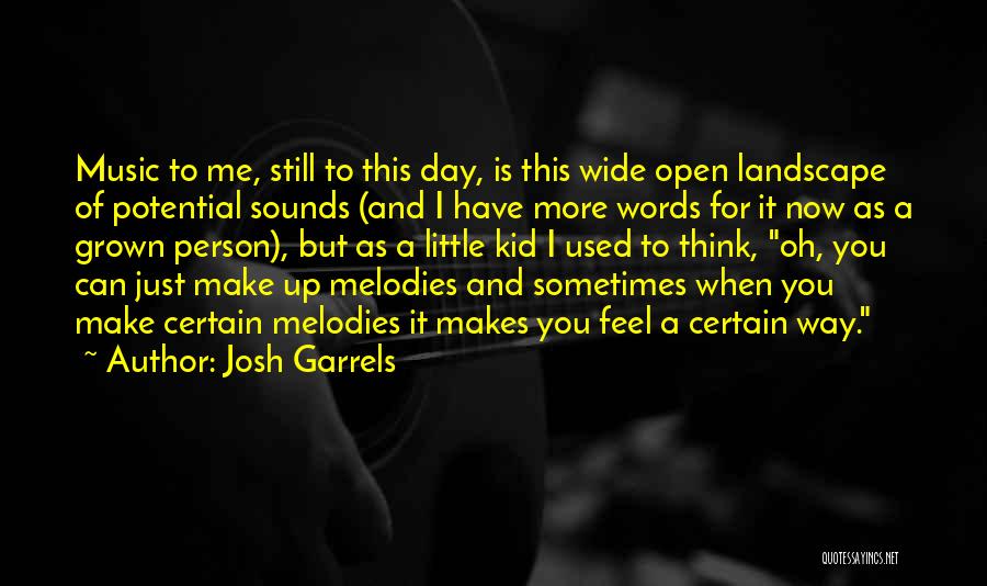 How Music Makes You Feel Quotes By Josh Garrels