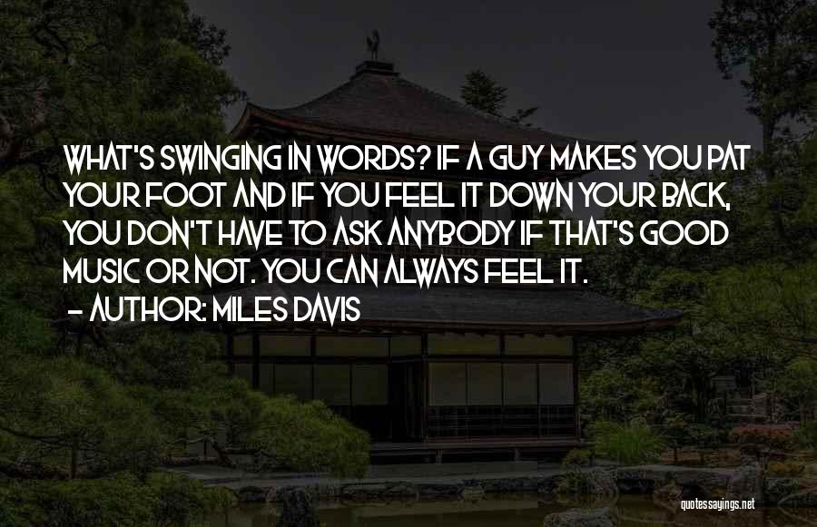 How Music Makes You Feel Quotes By Miles Davis