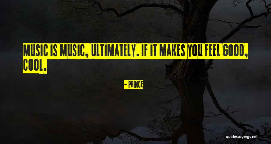 How Music Makes You Feel Quotes By Prince