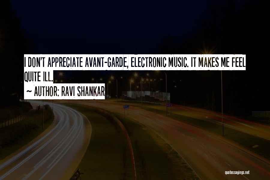 How Music Makes You Feel Quotes By Ravi Shankar