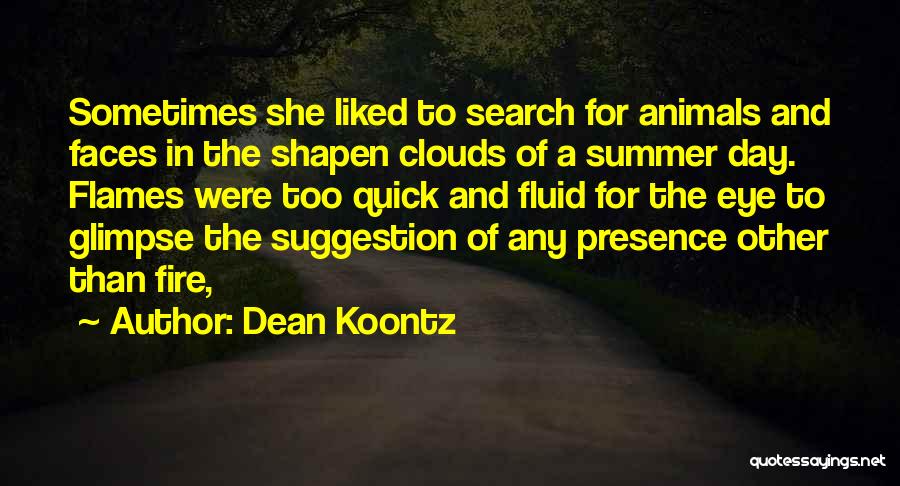 How My Summer Went Up In Flames Quotes By Dean Koontz