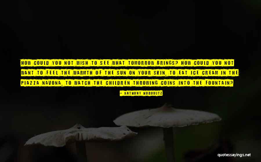 How Not To Eat Quotes By Anthony Horowitz How Not To Eat Quotes By Anthony Horowitz