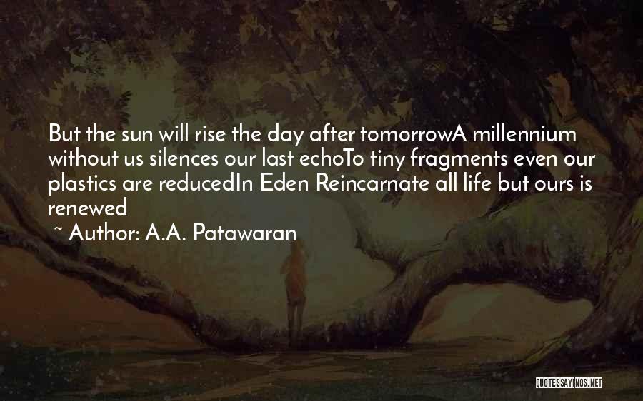 How One Day Can Change Your Life Quotes By A.A. Patawaran