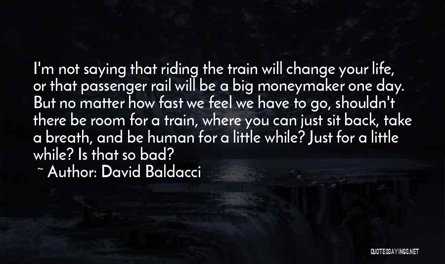 How One Day Can Change Your Life Quotes By David Baldacci