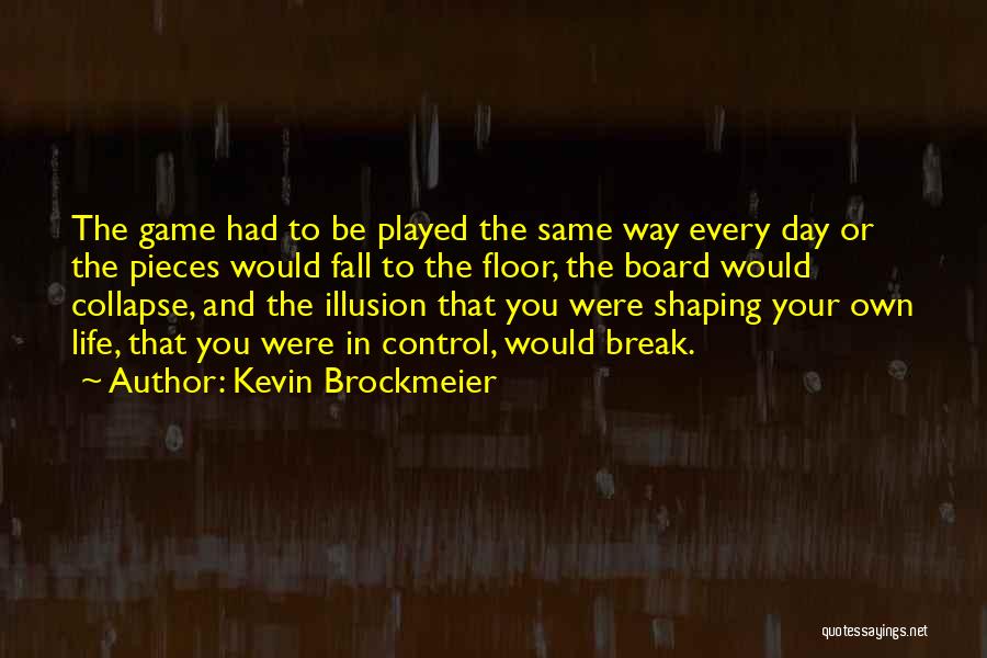 How One Day Can Change Your Life Quotes By Kevin Brockmeier