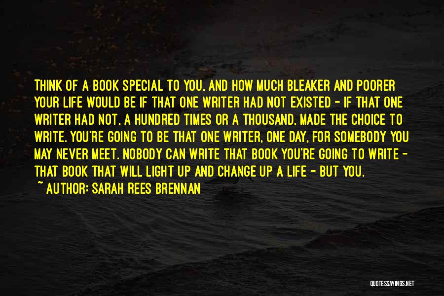 How One Day Can Change Your Life Quotes By Sarah Rees Brennan