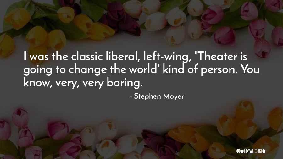 How One Person Can Change The World Quotes By Stephen Moyer How One Person Can Change The World Quotes By Stephen Moyer