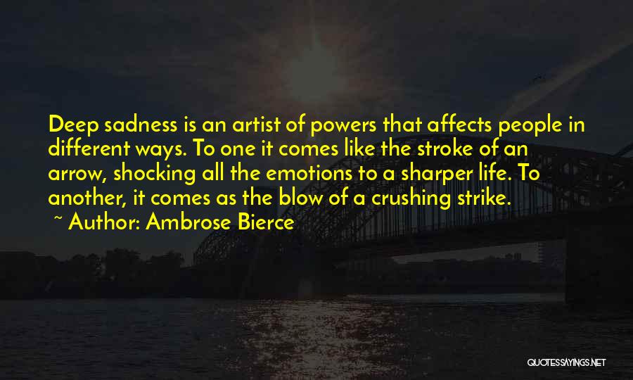 How One Thing Affects Another Quotes By Ambrose Bierce