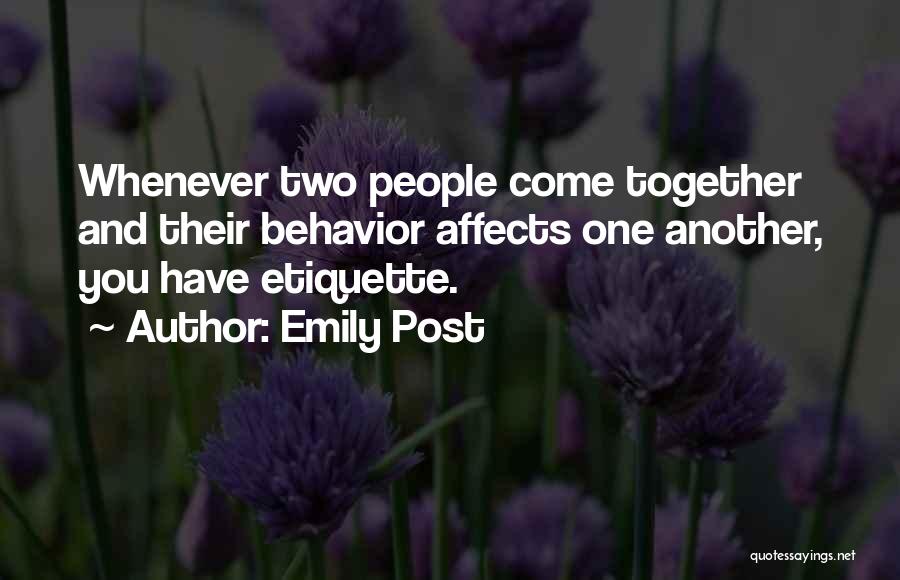 How One Thing Affects Another Quotes By Emily Post